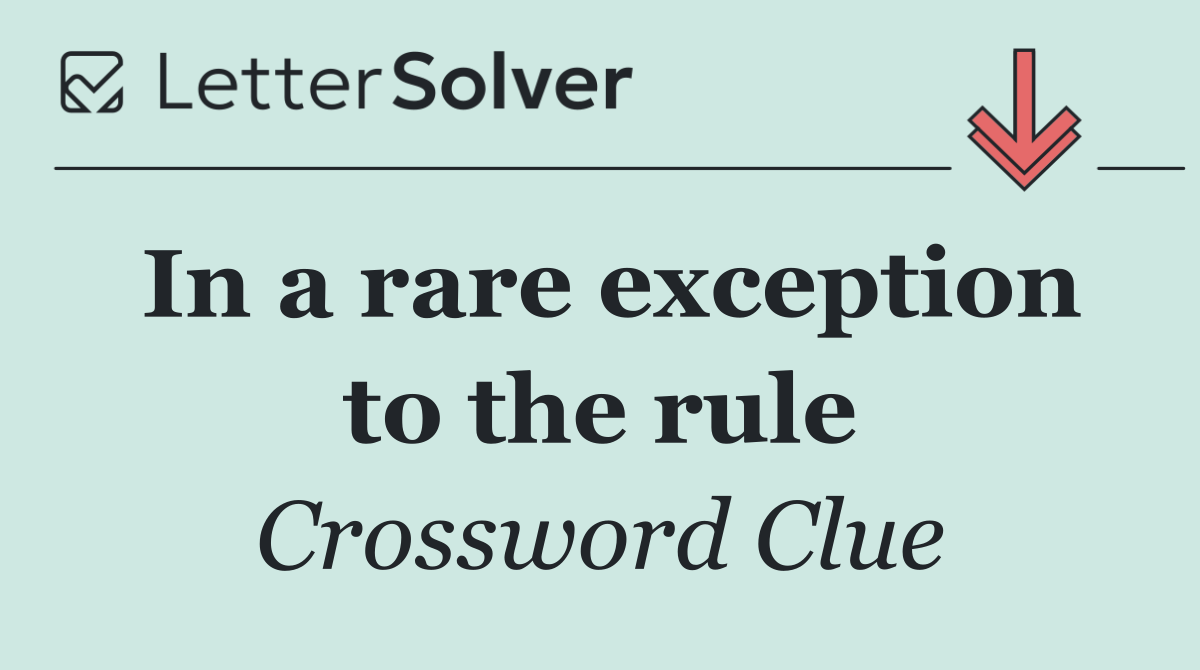 In a rare exception to the rule