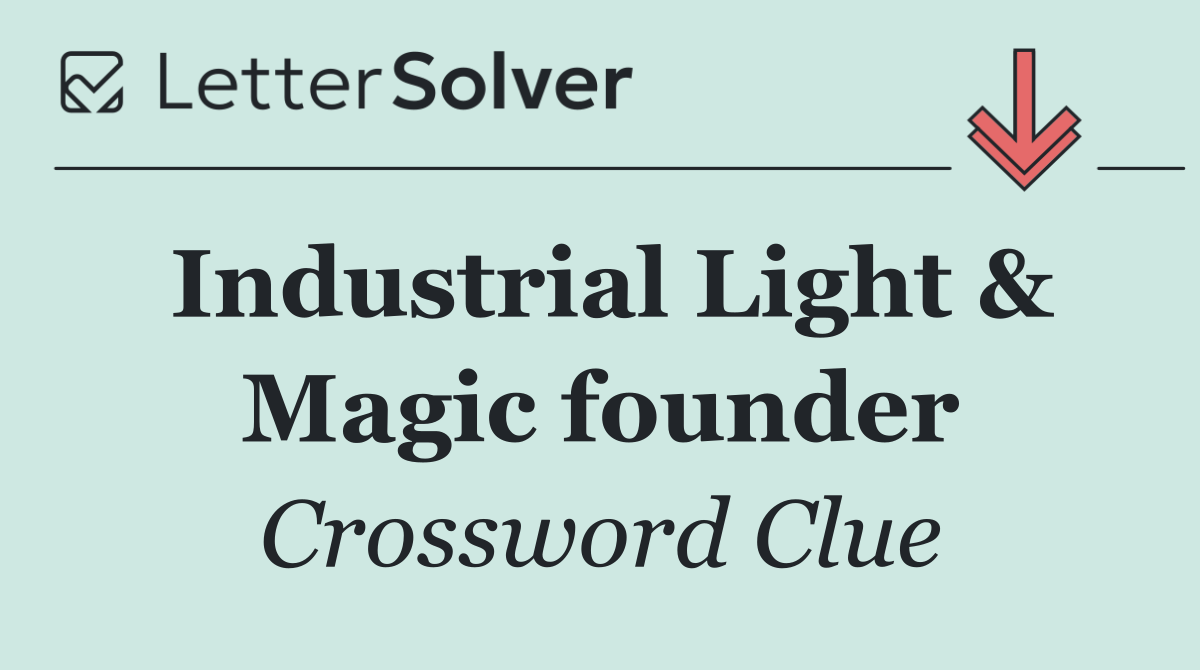 Industrial Light & Magic founder