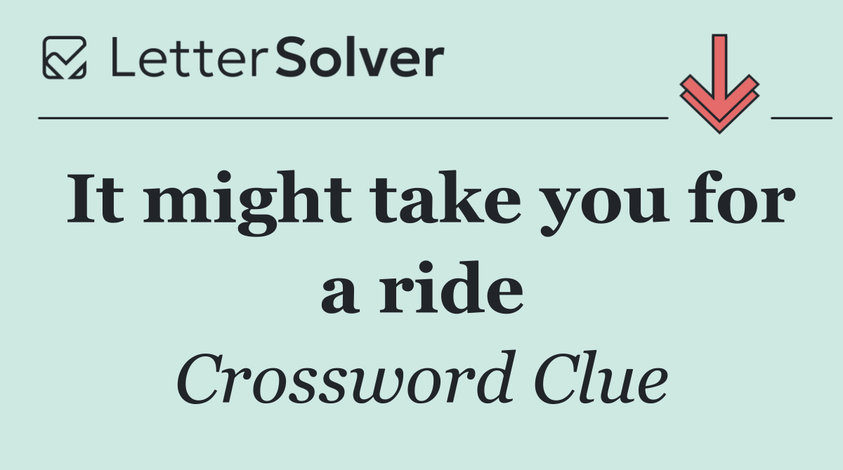 It might take you for a ride