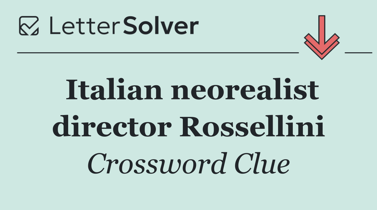Italian neorealist director Rossellini
