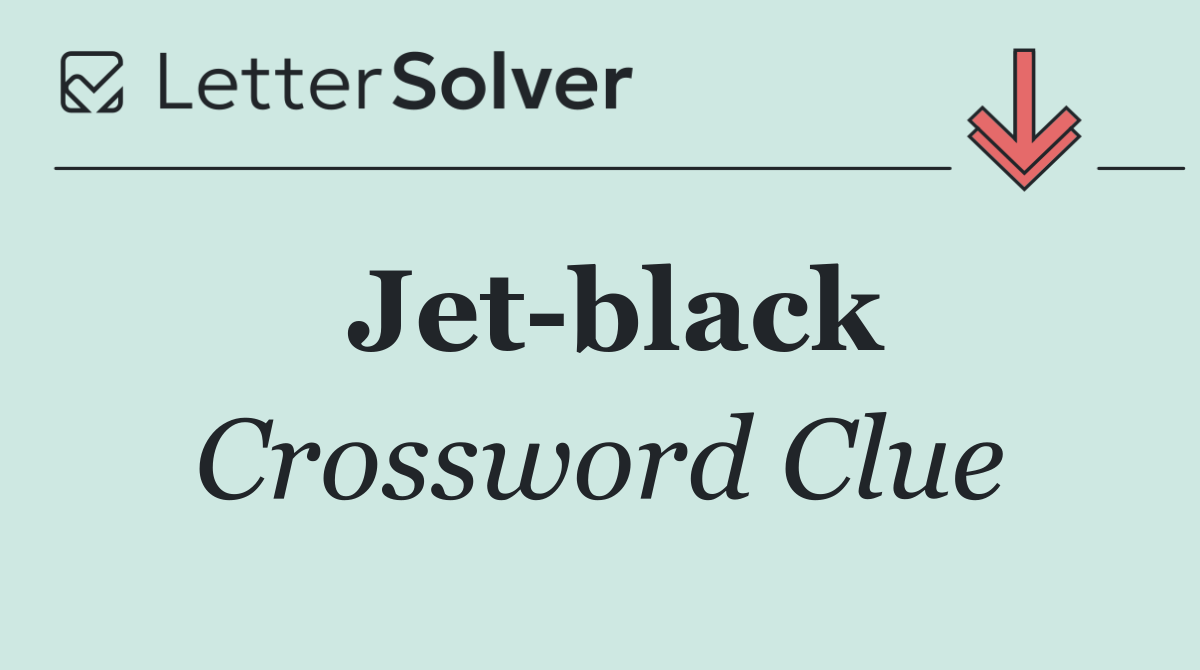 Jet black