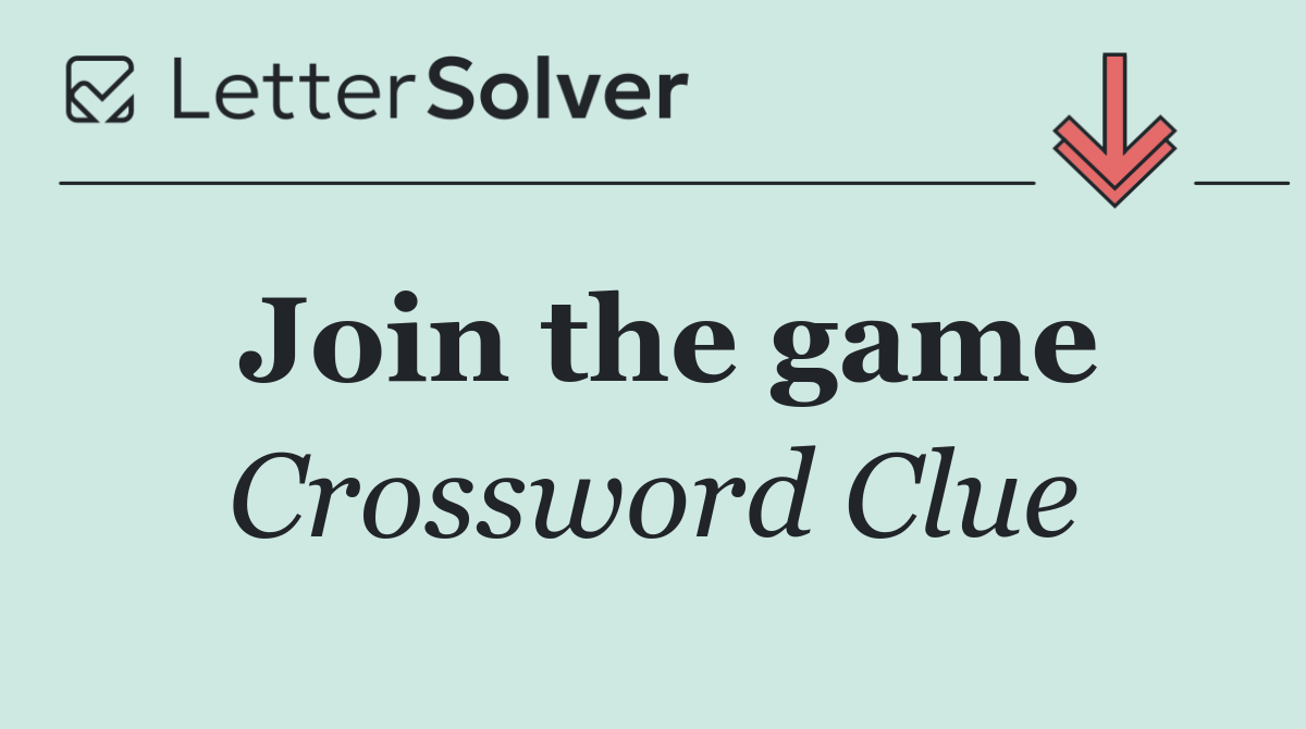 Join the game