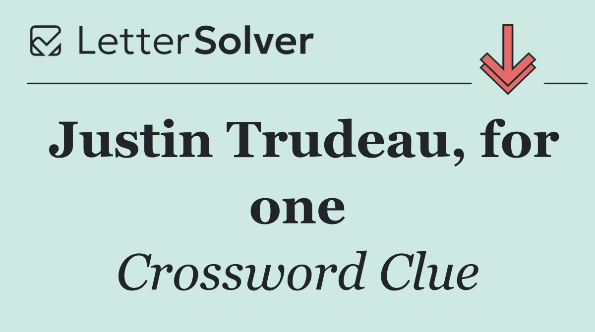 Justin Trudeau, for one
