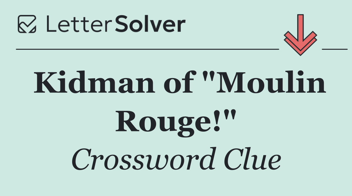 Kidman of "Moulin Rouge!"