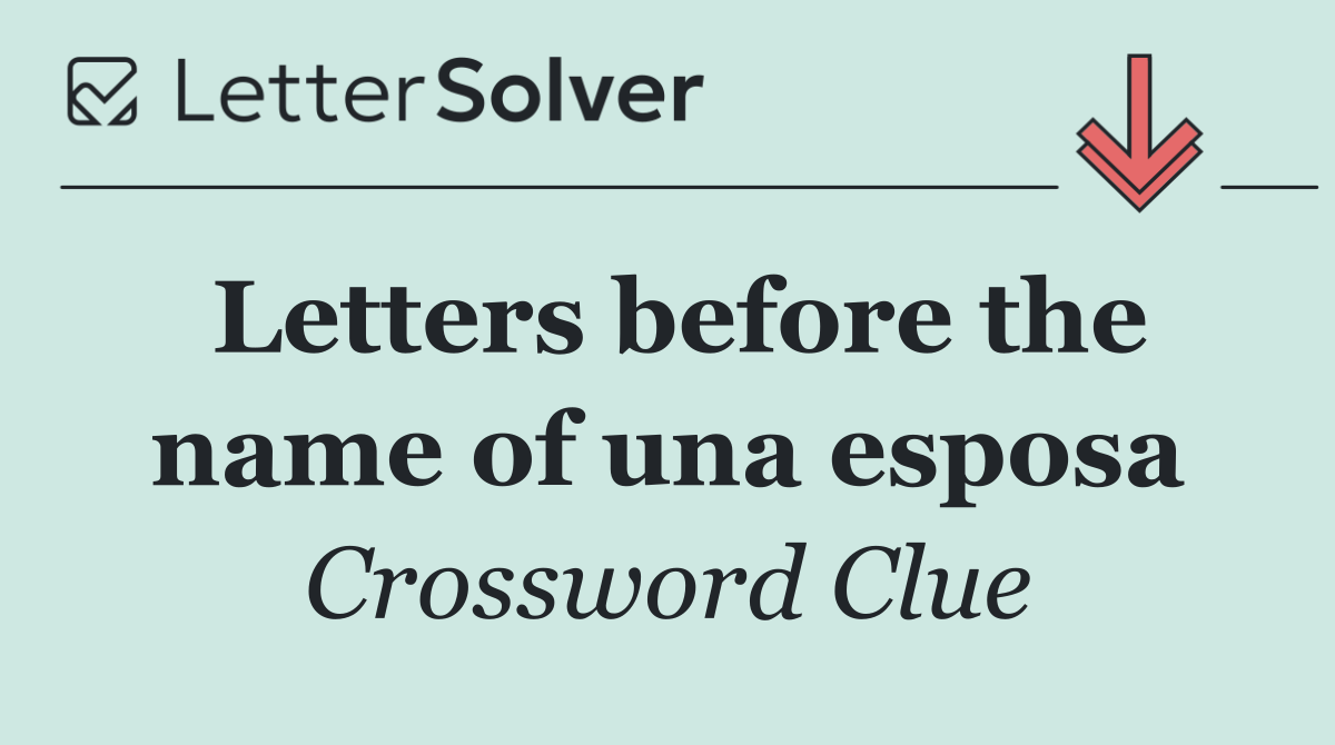 Letters before the name of una esposa