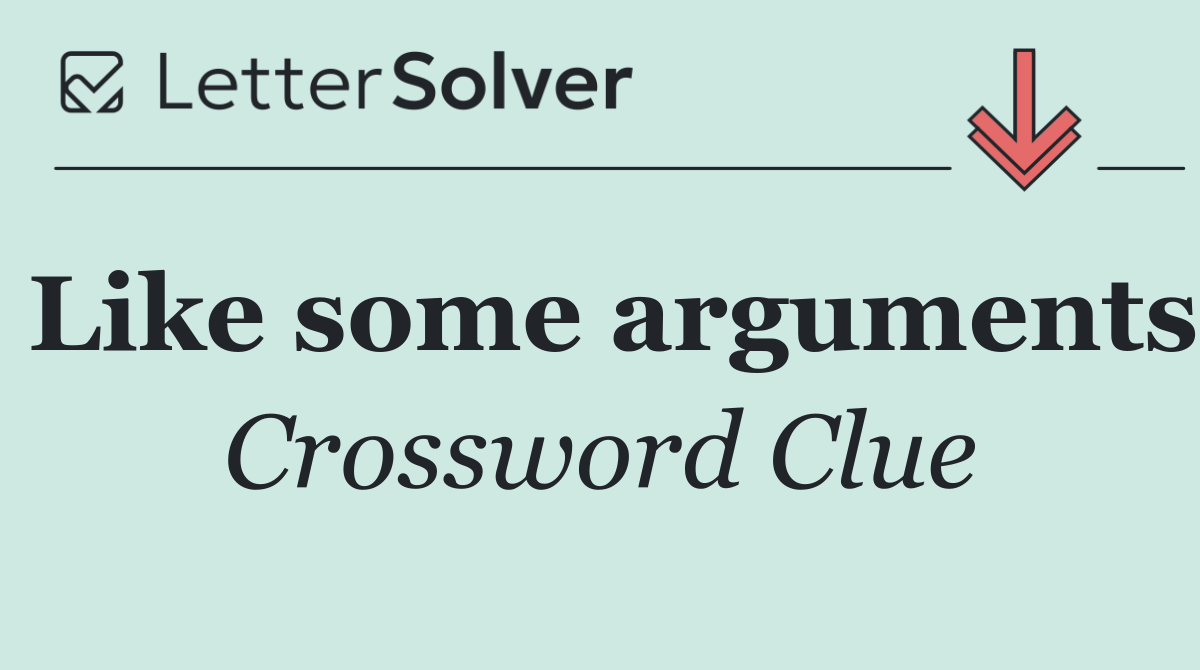 Like some arguments