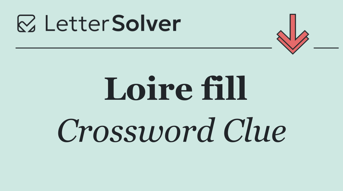 Loire fill