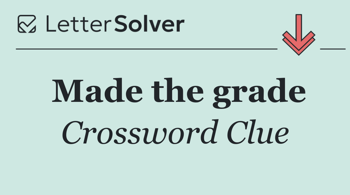 Made the grade