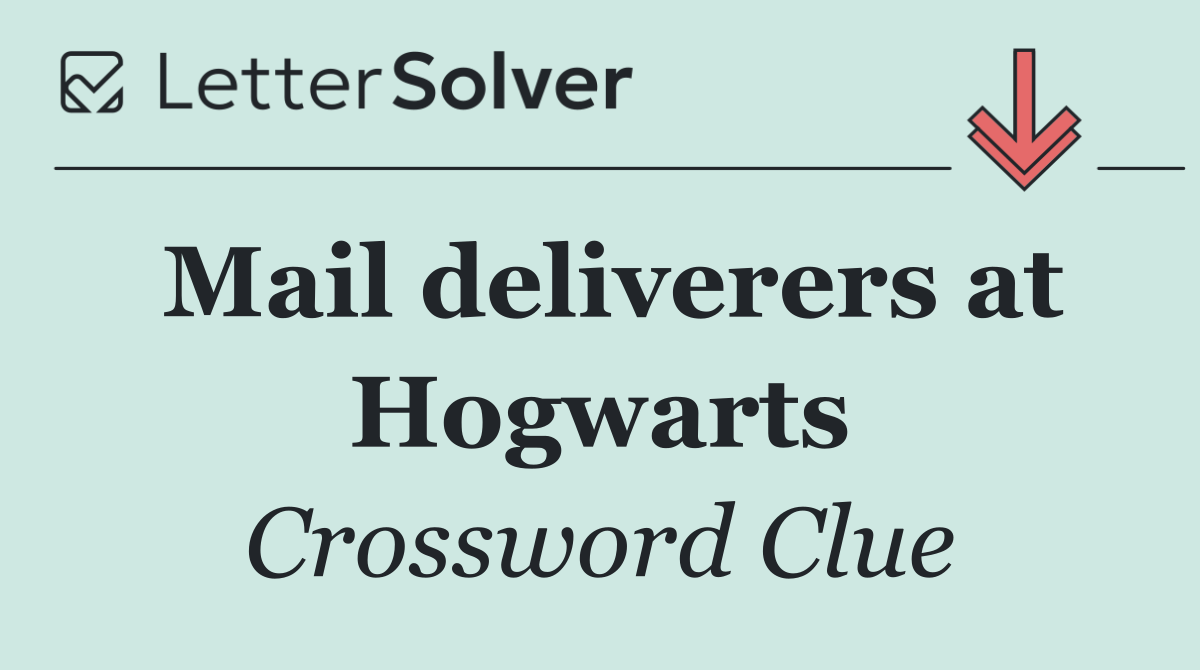Mail deliverers at Hogwarts