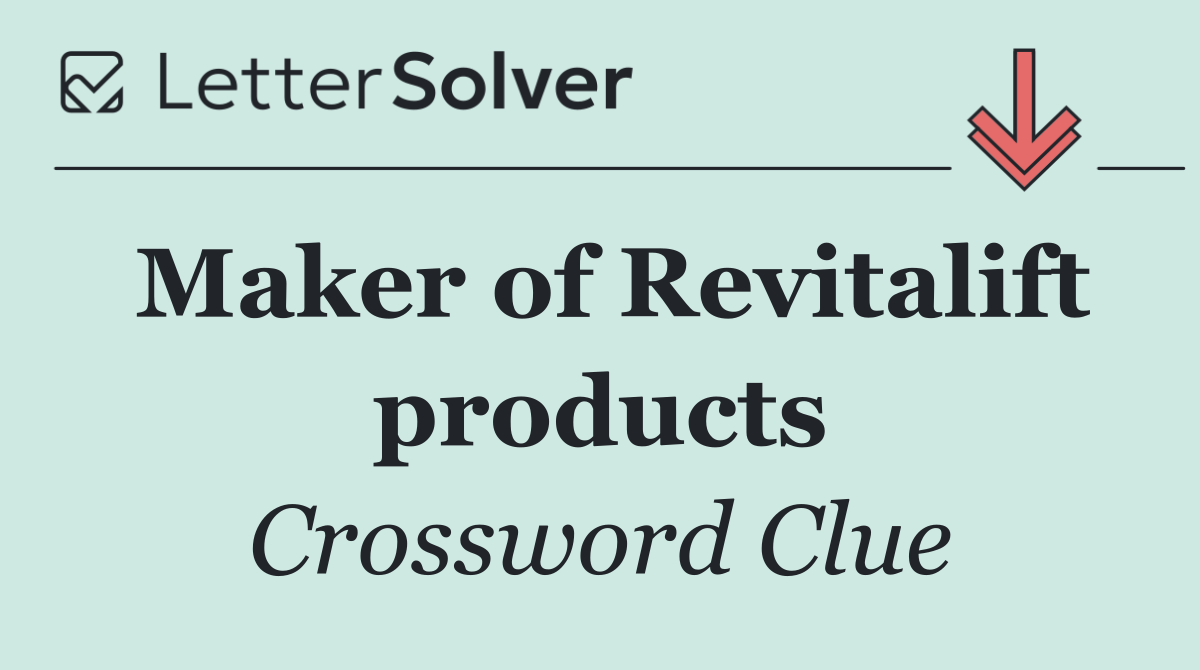 Maker of Revitalift products