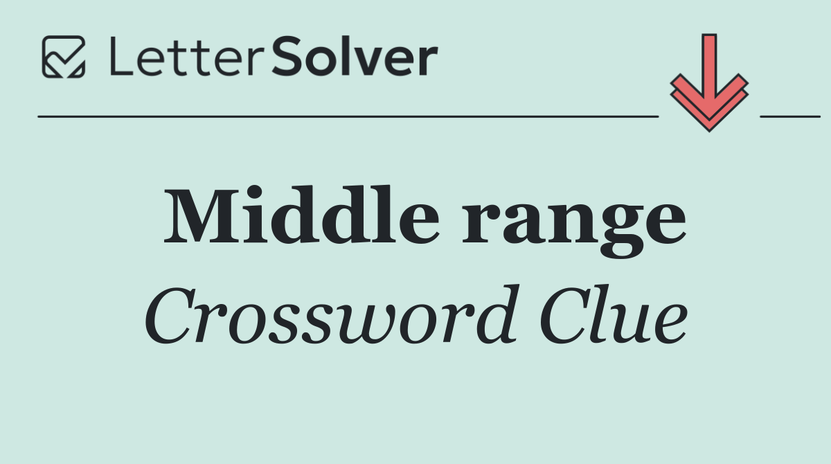 Middle range