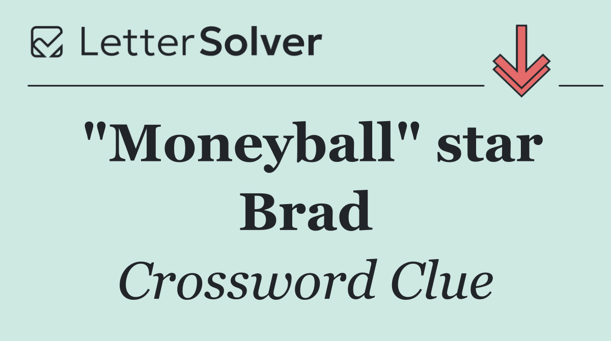 "Moneyball" star Brad
