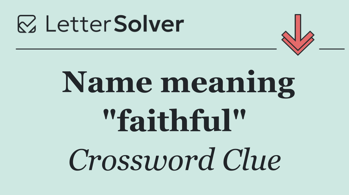 Name meaning "faithful"