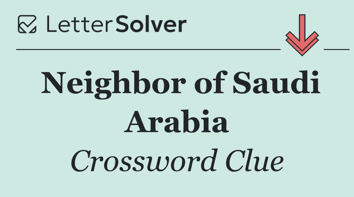 Neighbor of Saudi Arabia