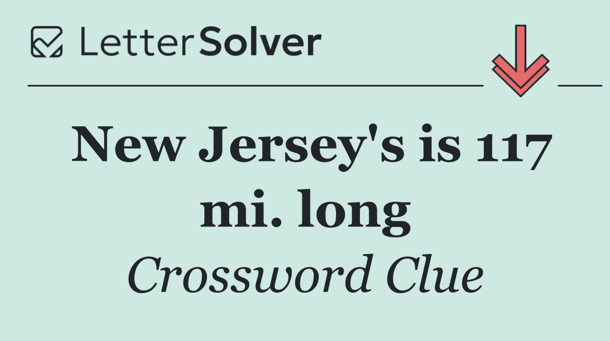 New Jersey's is 117 mi. long