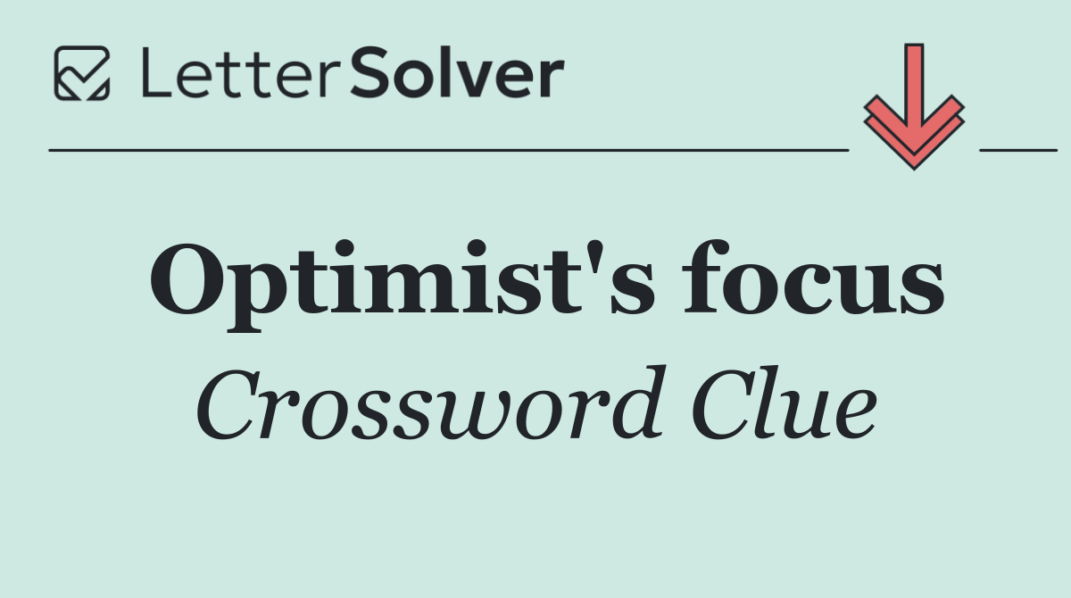 Optimist's focus