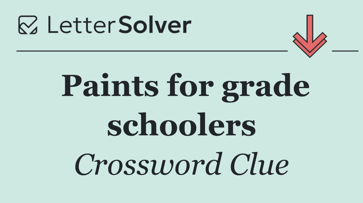 Paints for grade schoolers