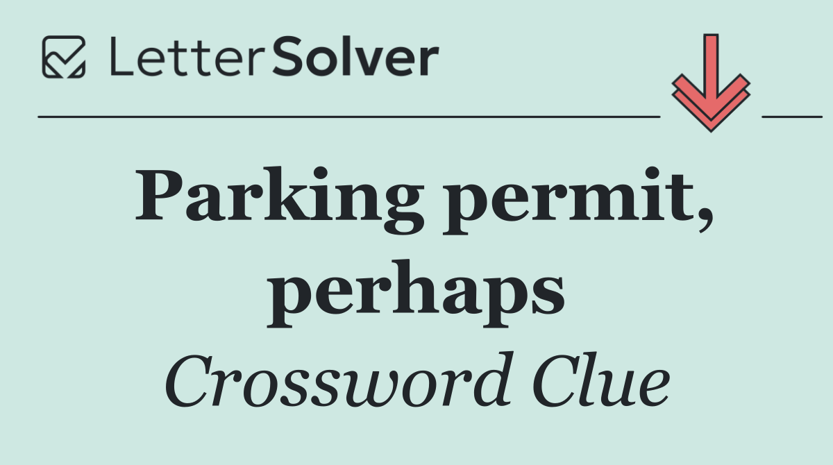 Parking permit, perhaps