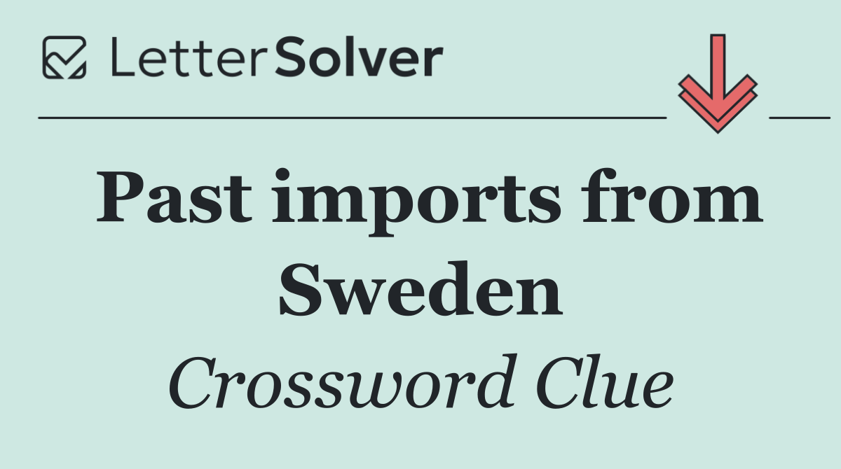 Past imports from Sweden