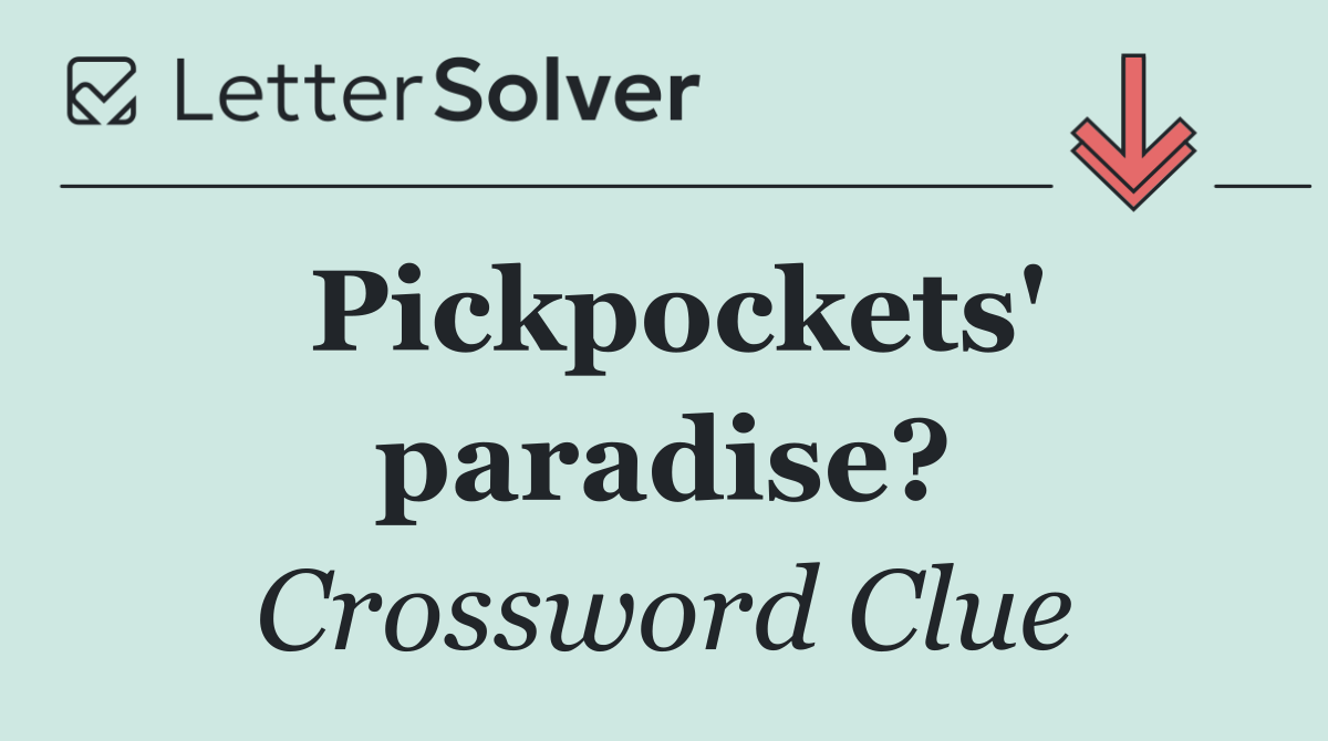 Pickpockets' paradise?