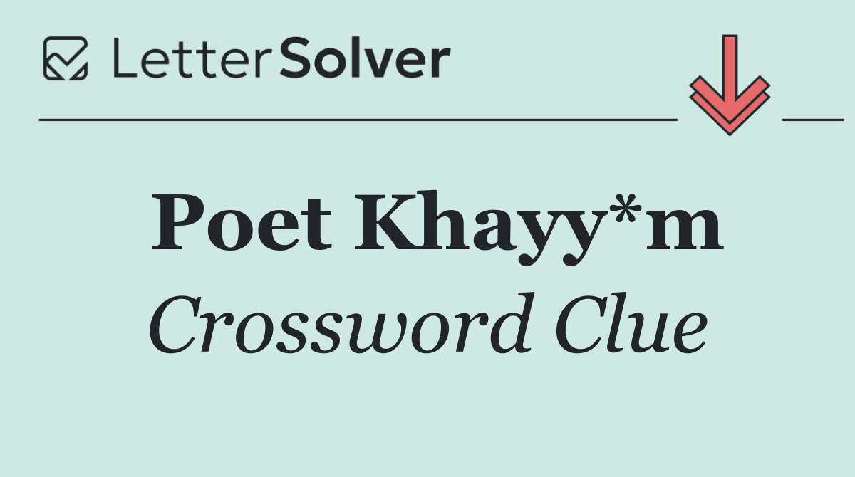 Poet Khayy*m