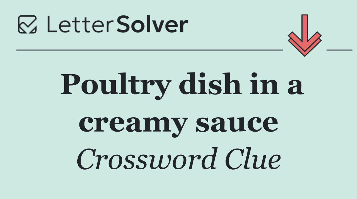 Poultry dish in a creamy sauce