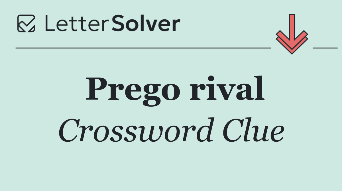 Prego rival