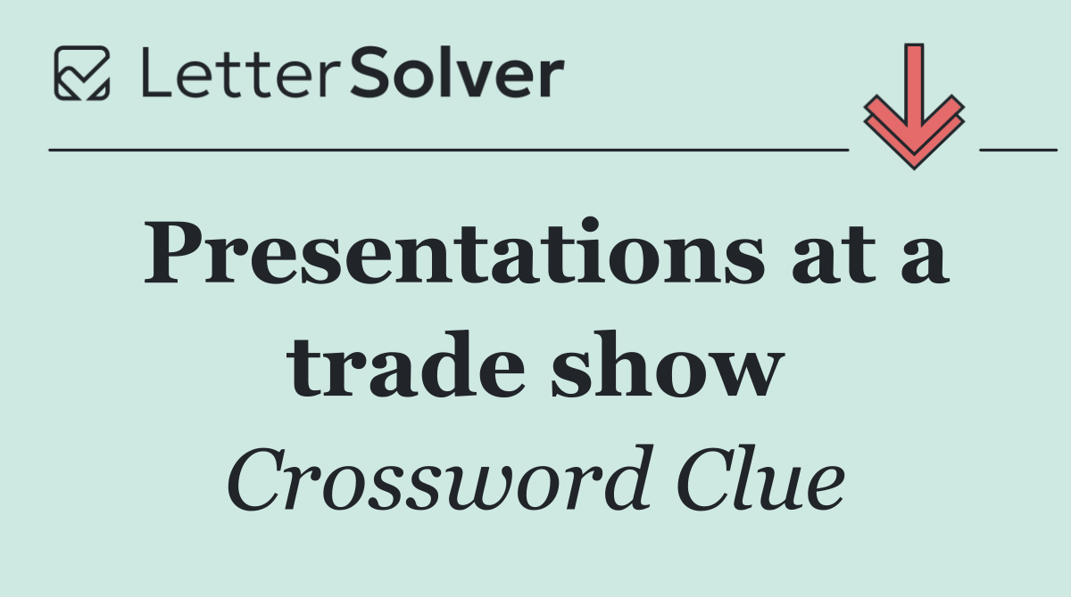 Presentations at a trade show