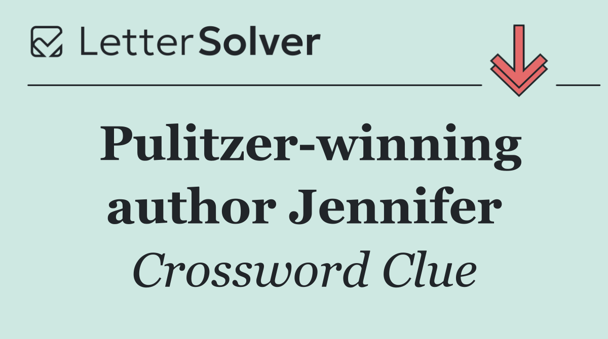 Pulitzer winning author Jennifer