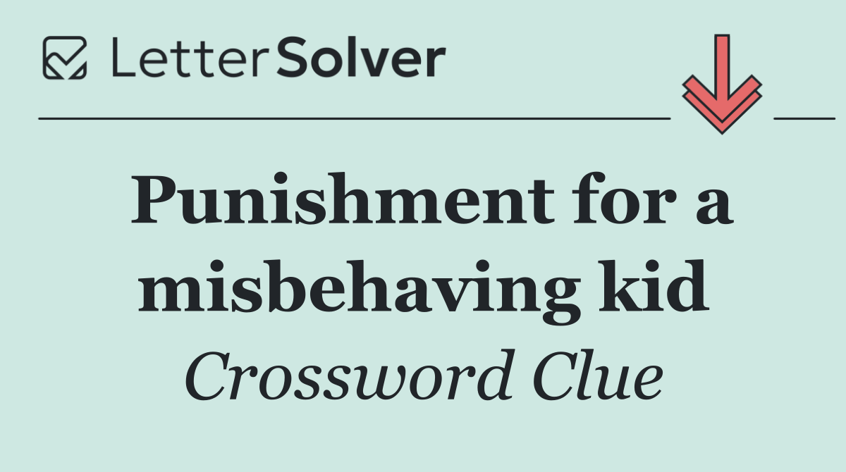 Punishment for a misbehaving kid