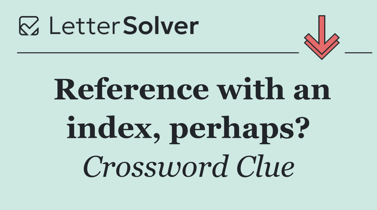 Reference with an index, perhaps?