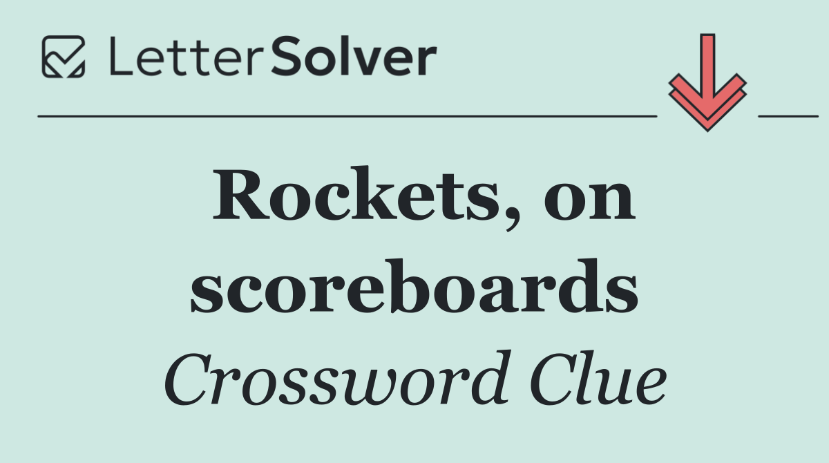 Rockets, on scoreboards