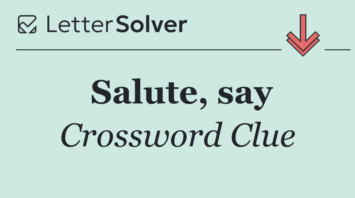 Salute, say