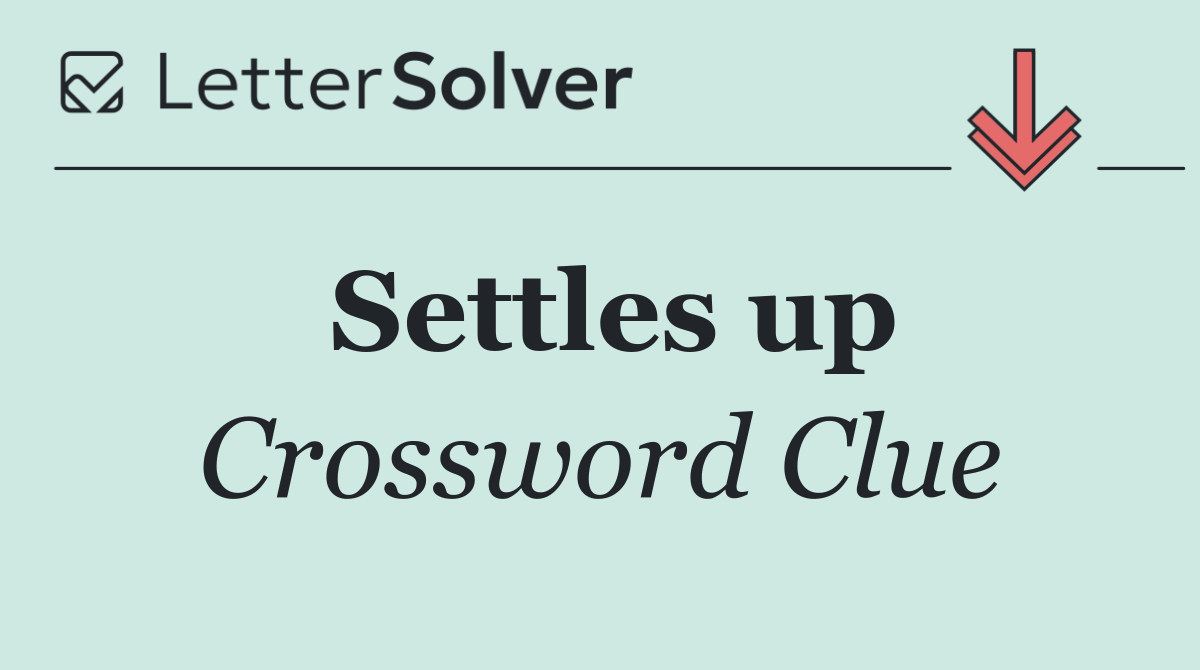 Settles up