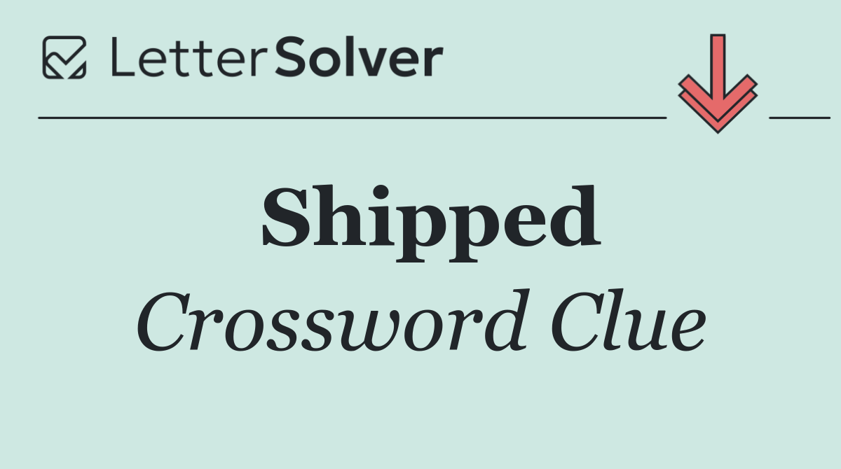 Shipped