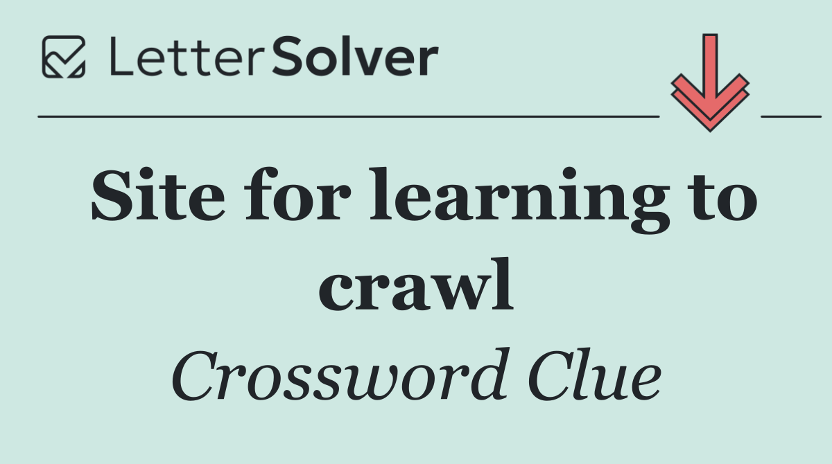 Site for learning to crawl