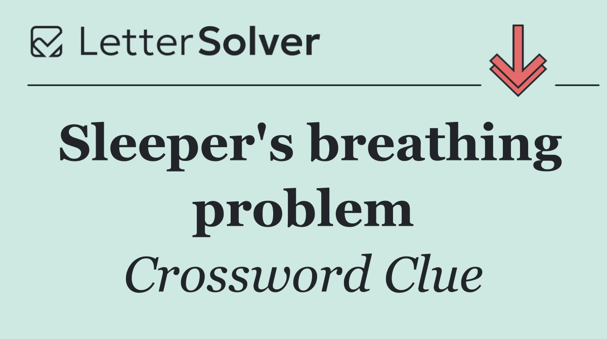 Sleeper's breathing problem