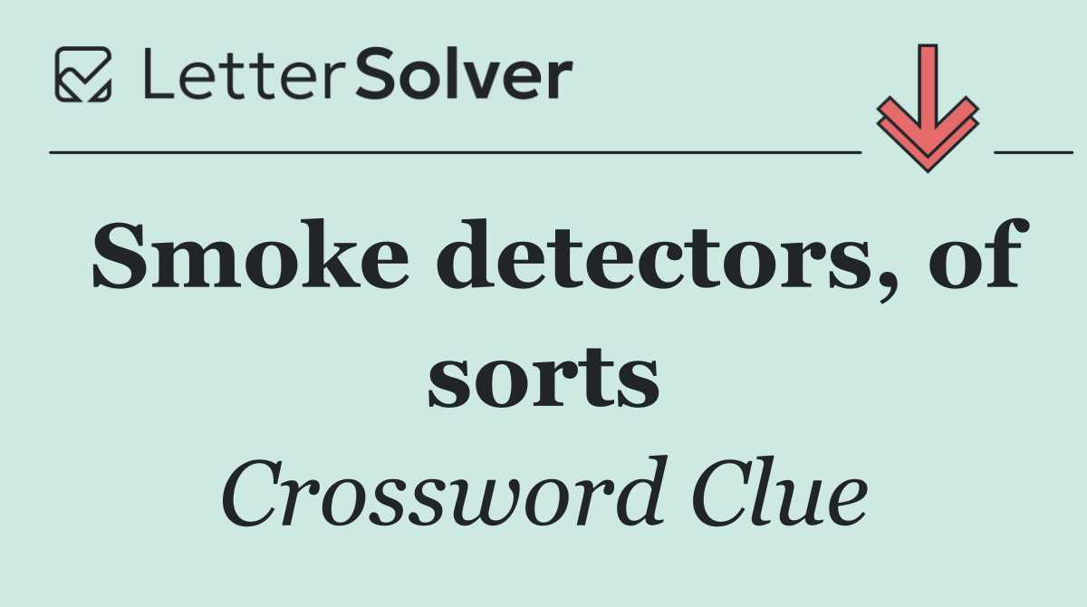 Smoke detectors, of sorts