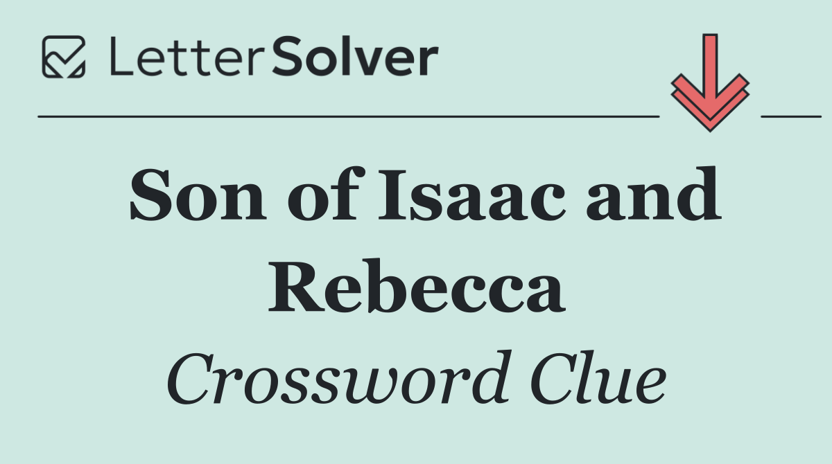 Son of Isaac and Rebecca