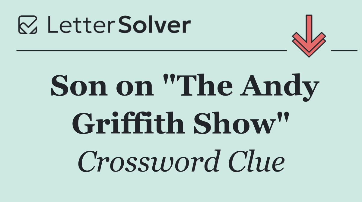 Son on "The Andy Griffith Show"