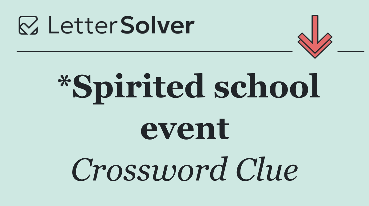*Spirited school event