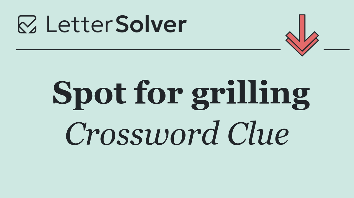 Spot for grilling