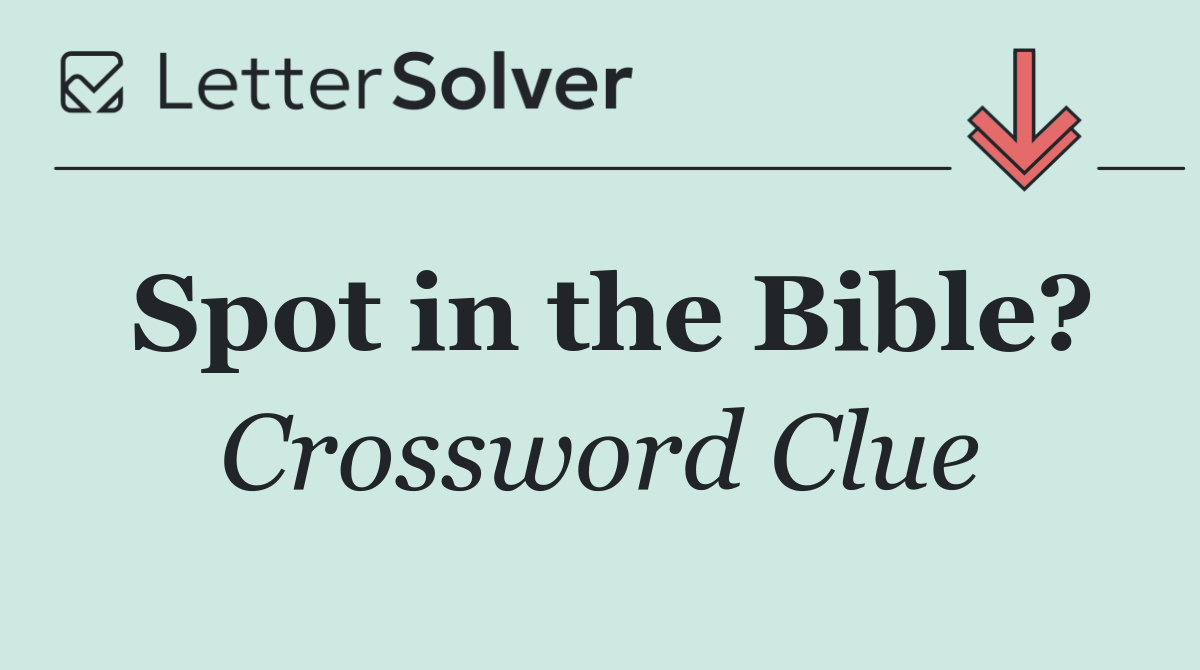 Spot in the Bible?