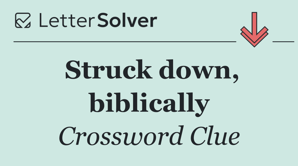 Struck down, biblically