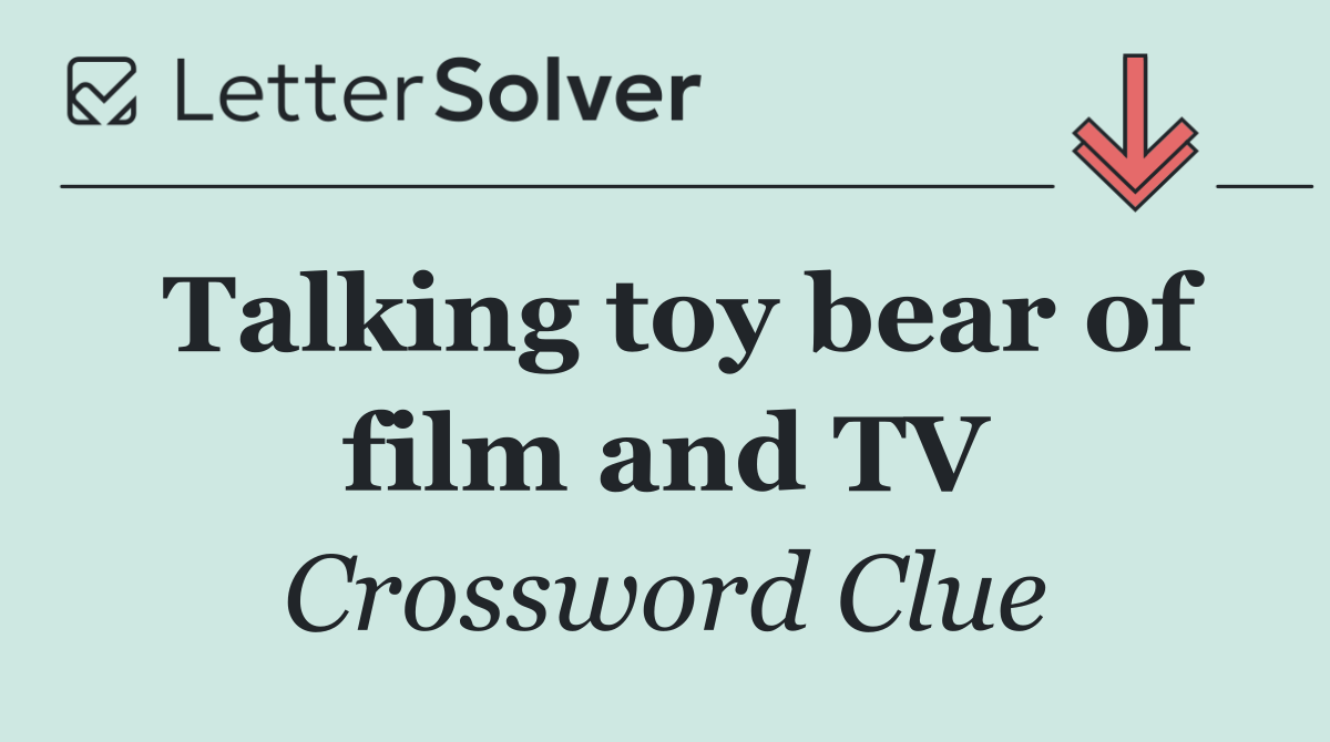 Talking toy bear of film and TV