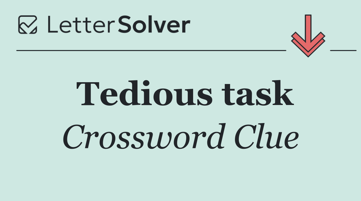 Tedious task
