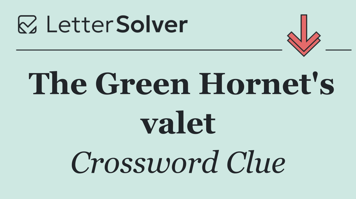 The Green Hornet's valet