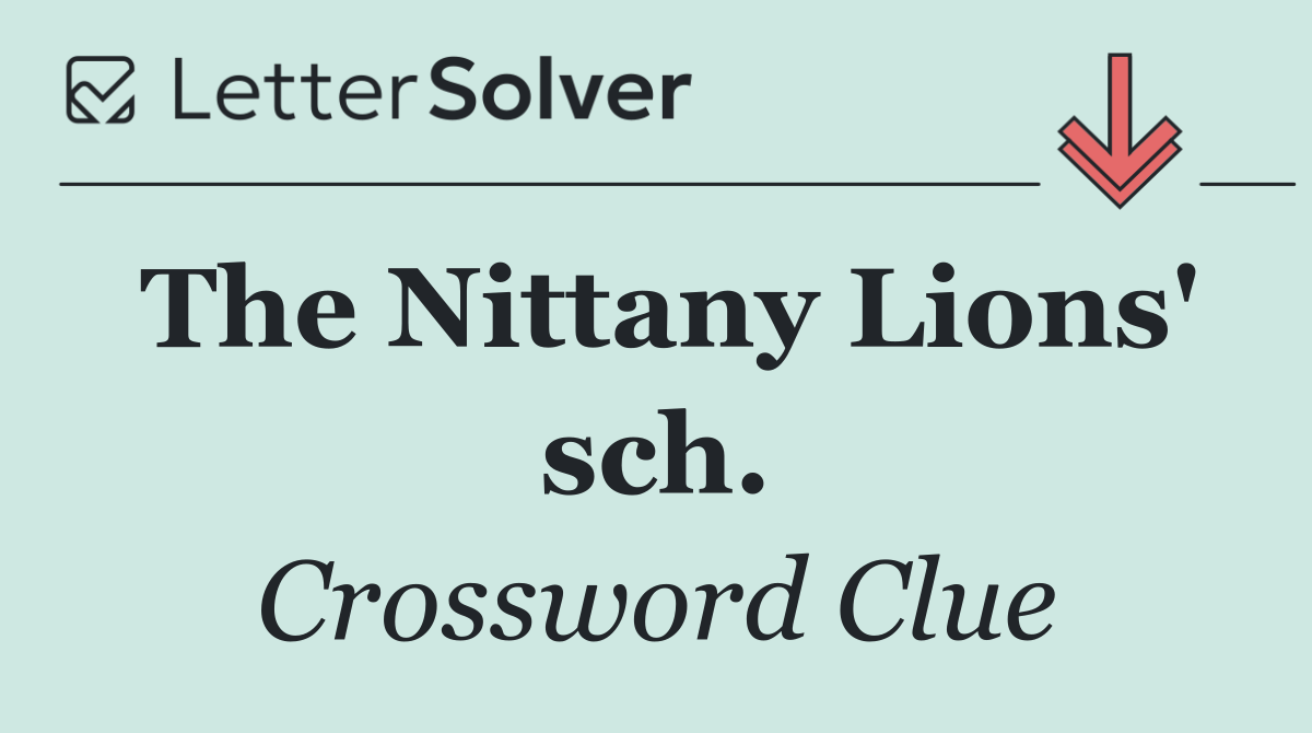 The Nittany Lions' sch.