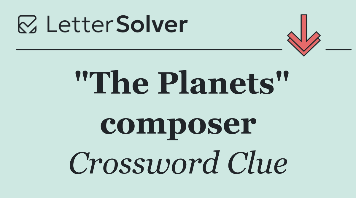 "The Planets" composer