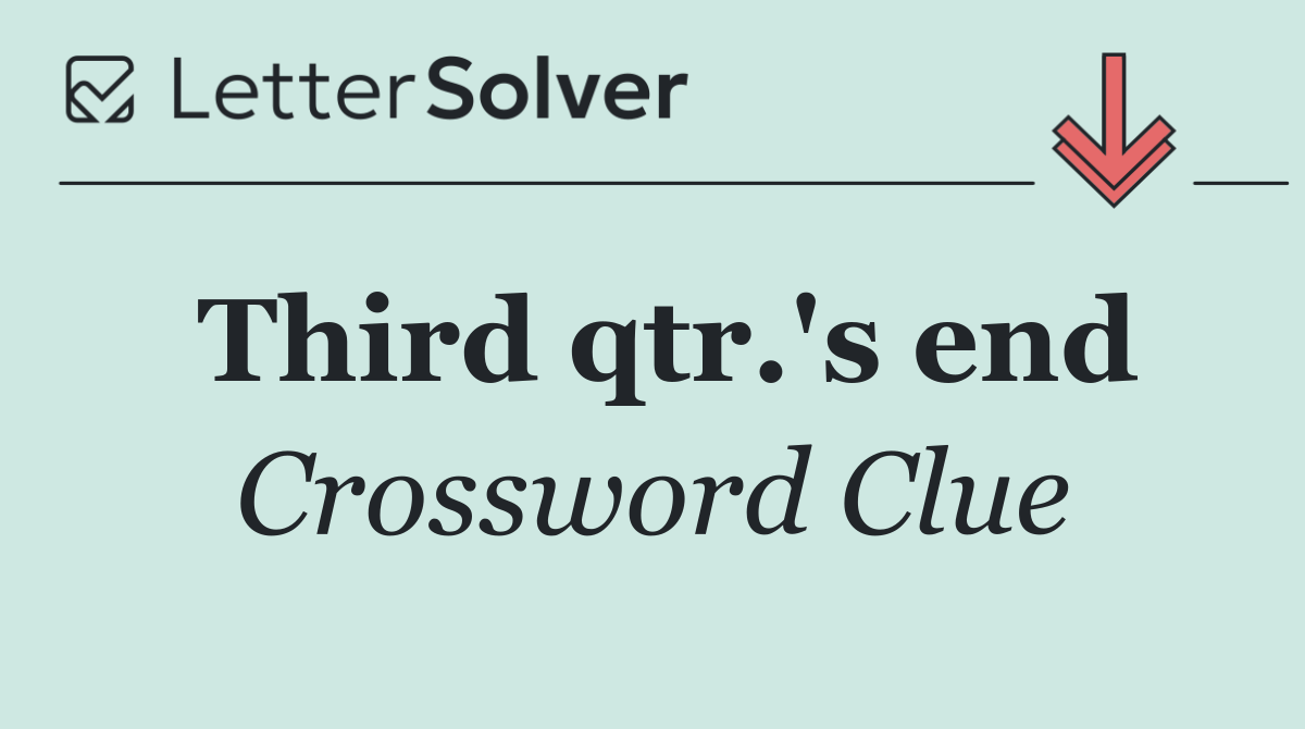 Third qtr.'s end